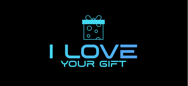 I Love Your Gift